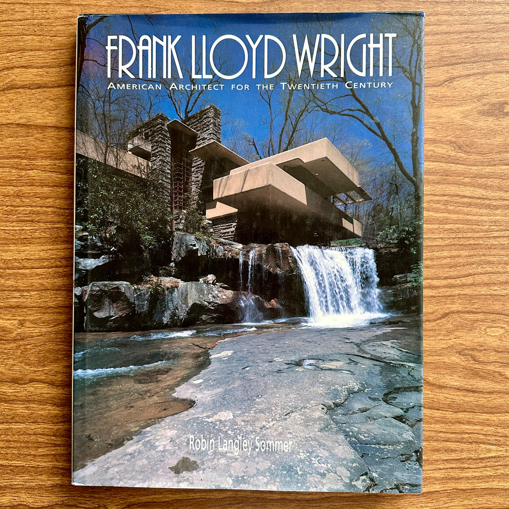 Frank Lloyd Wright American Architect For The Twentieth Century by Robin Langley Sommer, 1993
