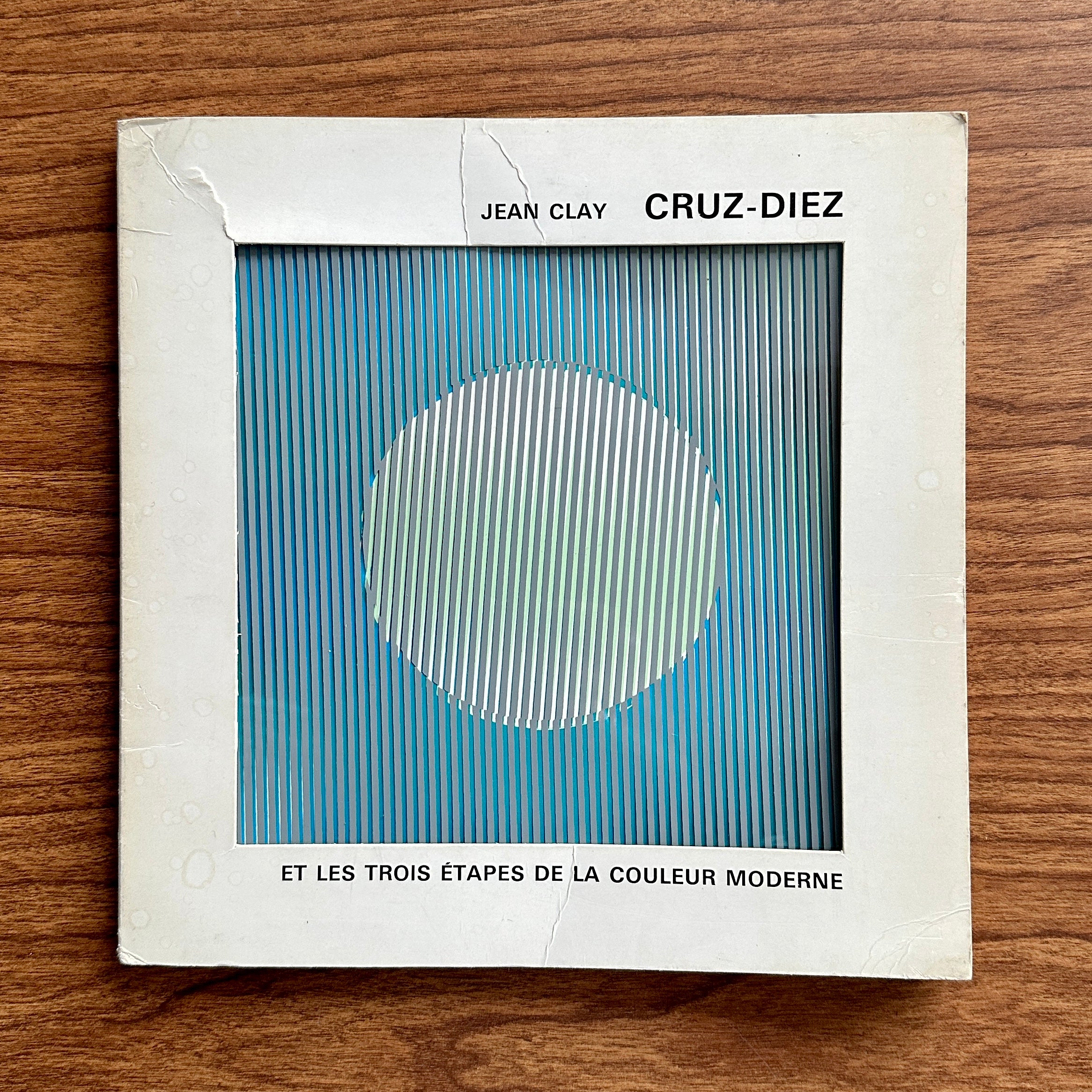 Cruz-Diez (With Kinetic Art Cover) by Carlos Cruz-Diez, Jean Clay, Paris 1969
