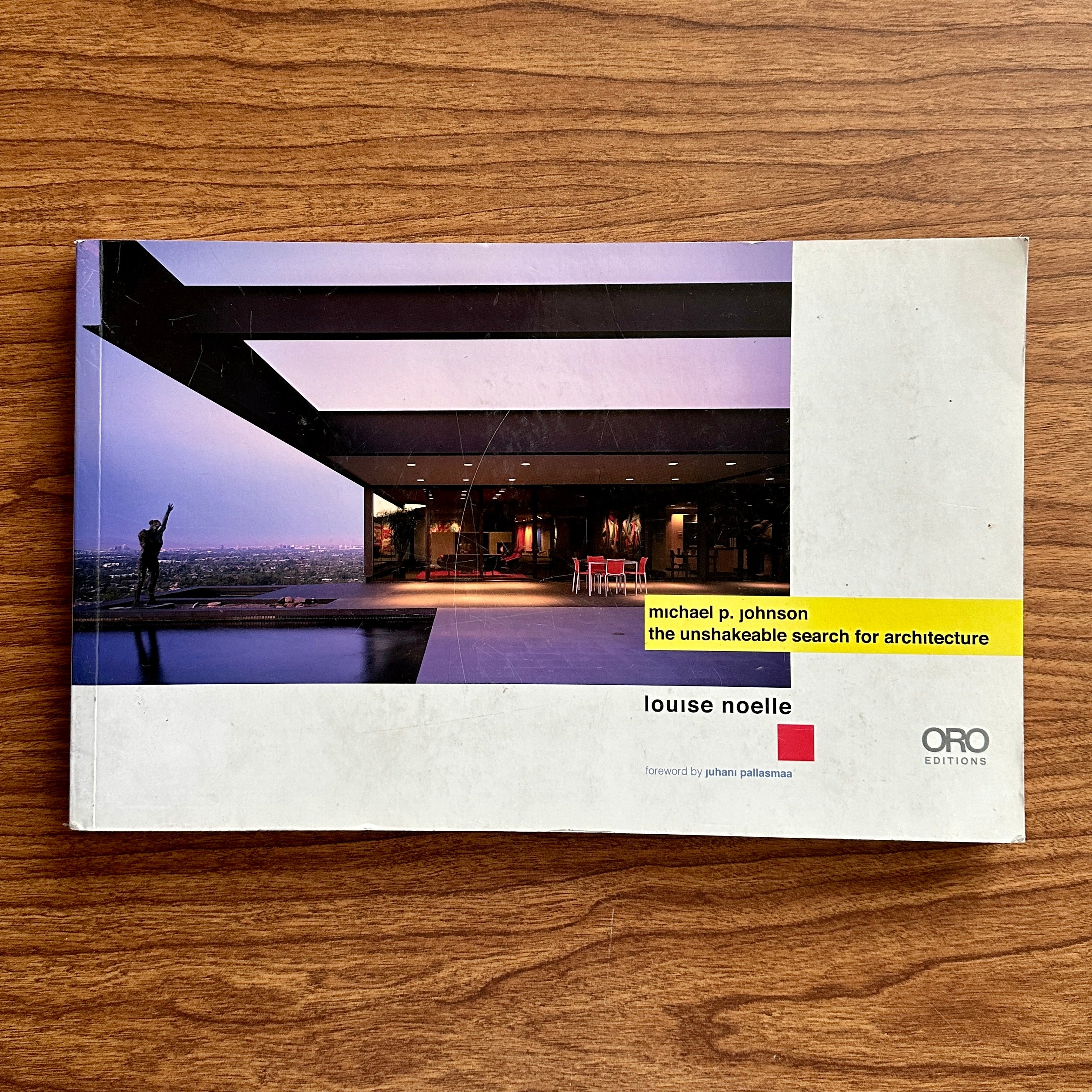 Michael P. Johnson: The Unshakeable Search for Architecture by Louise Noelle, 2015